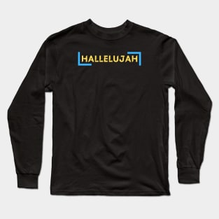 Hallelujah | Christian Saying Long Sleeve T-Shirt